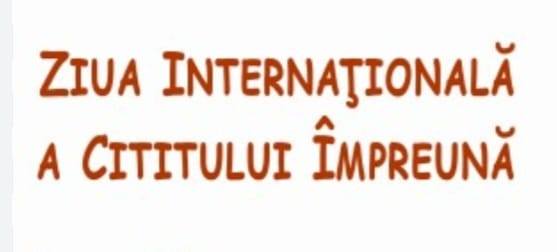 ZIUA INTERNAȚIONALĂ A CITITULUI ÎMPREUNĂ